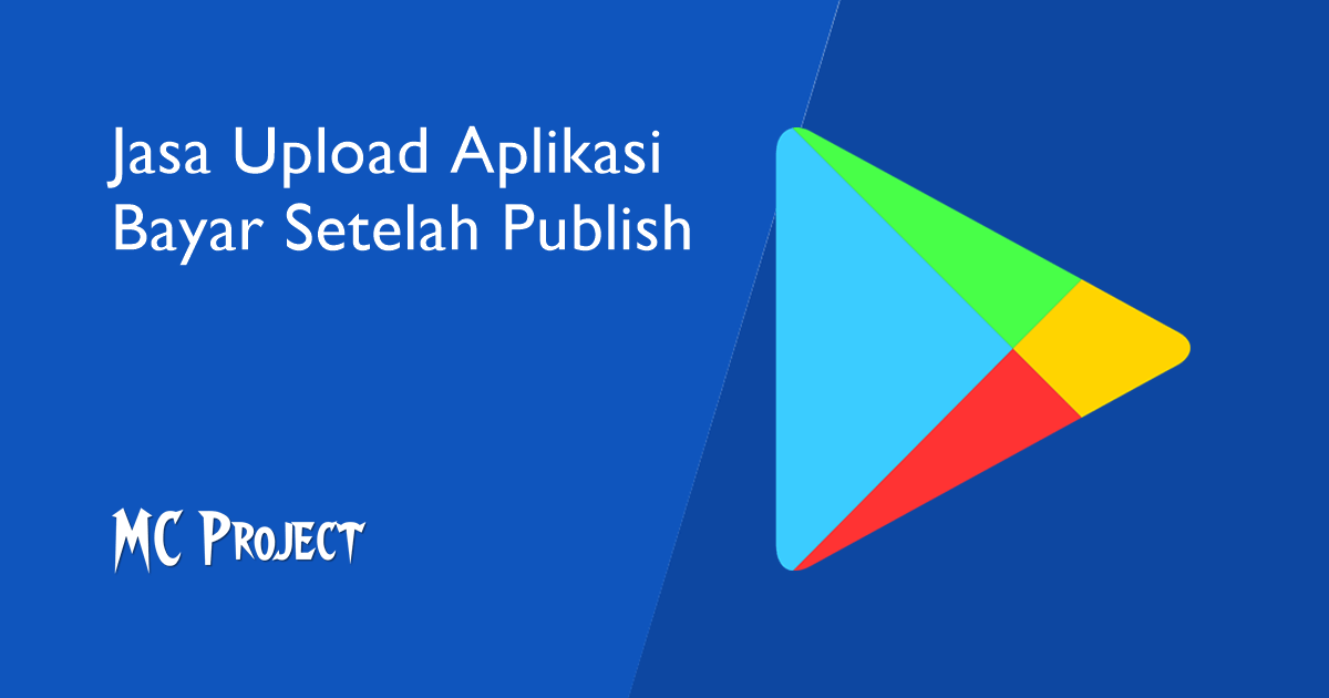 Jasa Upload Aplikasi Android ke Playstore Termurah